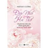 Đẹp Như Hơi Thở - Chuyển Hóa Trầm Cảm Thành Nguồn Phúc Bằng Sự Thấu Hiểu