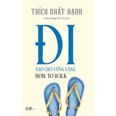 How To Walk - Đi sao cho vững vàng
