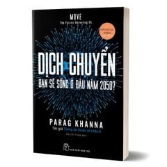 Dịch chuyển - Bạn sẽ sống ở đâu năm 2050?