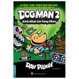 Dog Man 2 - Sinh Nhật Lộn Tùng Phèo