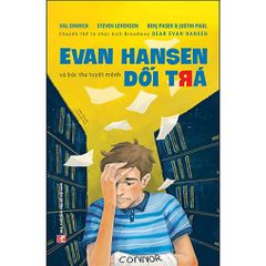 Evan Hansen Và Bức Thư Tuyệt Mệnh Dối Trá