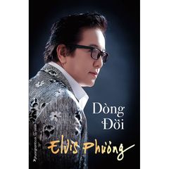 Dòng đời Elvis Phương