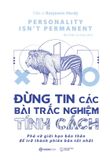 Đừng Tin Các Bài Trắc Nghiệm Tính Cách