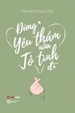 Đừng Yêu Thầm Nữa, Tỏ Tình Đi