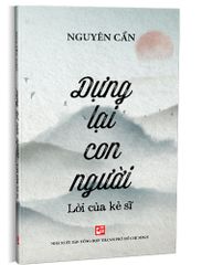 Dựng Lại Con Người - Lời Của kẻ sĩ