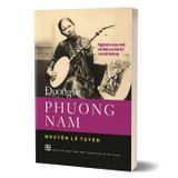 Đường về Phương Nam - Nghiên cứu mới về đờn ca tài tử và cải lương