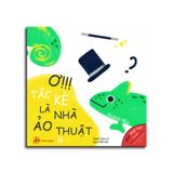 EHon Màu Sắc - Ơ Tắc Kè Là Nhà Ảo Thuật