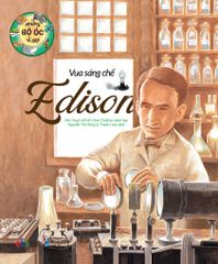 Những Bộ Óc Vĩ Đại :  Vua Sáng Chế Edison
