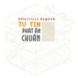 Effortless - Tự Tin Phát Âm Chuẩn