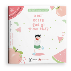 Ehon Rau Củ - Xoẹt xoẹt!! Quả Gì Thơm Thế?