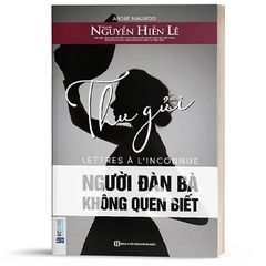 Thư Gửi Người Đàn Bà Không Quen Biết - Nguyễn Hiến Lê