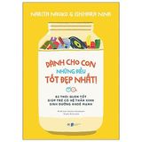 Dành Cho Con Những Điều Tốt Đẹp Nhất - 62 Thói Quen Tốt Giúp Trẻ Có Hệ Thần Kinh Sinh Dưỡng Khỏe Mạnh