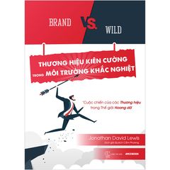 Brand Vs. Wild - Thương Hiệu Kiên Cường Trong Môi Trường Khắc Nghiệt
