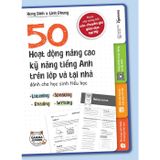 50 Hoạt Động Nâng Cao Kỹ Năng Tiếng Anh Trên Lớp Và Tại Nhà Dành Cho Học Sinh Tiểu Học