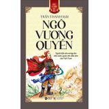 Góc Nhìn Sử Việt - Ngô Vương Quyền