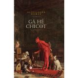 Gã Hề Chicot - Bìa Cứng