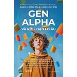 Gen Alpha và rối loạn lo âu