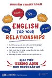 English For Your Relationships - Giao Tiếp Tiếng Anh Như Người Bản Xứ