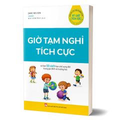 Giờ tạm nghỉ tích cực và hơn 50 cách hạn chế xung đột trong gia đình và trường