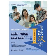 Leap into Chinese - Giáo Trình Hoa Ngữ - Đọc viết sơ cấp 1
