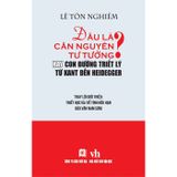 Đâu là căn nguyên tư tưởng (Bìa cứng)