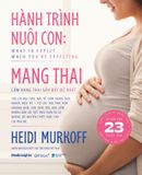 Hành Trình Nuôi Con Mang Thai - Cẩm Nang Thai Sản Đầy Đủ Nhất