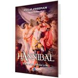 Hannibal - Kẻ thù vĩ đại nhất của La Mã (Bìa cứng)