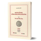 Khảo cổ học Đồng bằng sông Mê Kông - Tập III: Văn hóa Phù Nam  (Kèm theo cuốn phụ bản 120 trang)