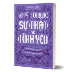 Hãy kể tôi nghe sự thật về tình yêu