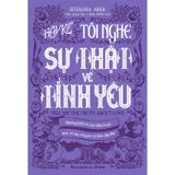 Hãy kể tôi nghe sự thật về tình yêu