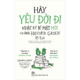 Hãy yêu đời đi - Nhật ký bí mật mới của ông Hendrik Groen