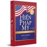 Hiến pháp Mỹ được làm ra như thế nào? (Tái bản 2024)