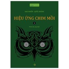 Hiệu Ứng Chim Mồi Tập 1 (Tái bản 2023)