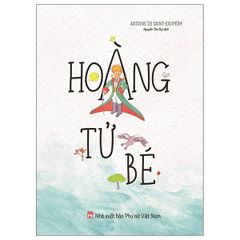 Hoàng tử bé (Nhà xuất bản Phụ Nữ)