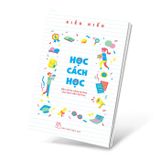 Học cách học - Bàn về kỹ năng tư duy cho sinh viên đại học