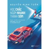 Học Chắc - Ngẫm Nhanh - Thành Sớm