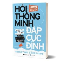 Hỏi Thông Minh - Đáp Cực Đỉnh (Tái Bản 2023)