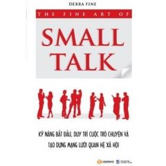 Sách The Fine Art Of Small Talk (Tái Bản 2018)