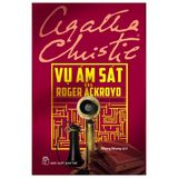 Agatha Christie - Vụ Ám Sát Ông Roger Ackroyd (Tái Bản 2019)