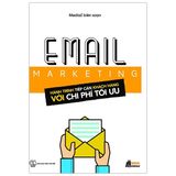 Email Marketing - Hành Trình Tiếp Cận Khách Hàng Với Chi Phí Tối Ưu