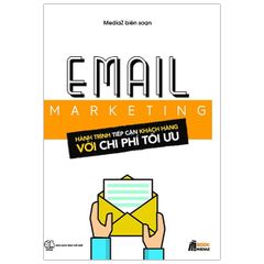 Email Marketing - Hành Trình Tiếp Cận Khách Hàng Với Chi Phí Tối Ưu