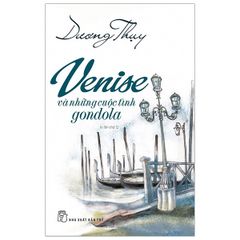 Venise Và Những Cuộc Tình Gondola - Sách Có Chữ Ký