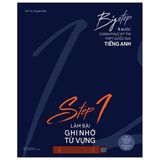 Big Step - 4 Bước Chinh Phục Kì Thi Thpt Quốc Gia Tiếng Anh - Step 1 - Làm Bài Ghi Nhớ Từ Vựng