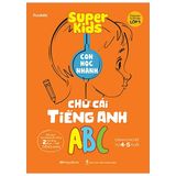 Super Kids - Con Học Nhanh Tiếng Anh (Cuốn lẻ)