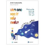 Làm Sao Học Ít Hiểu Nhiều?