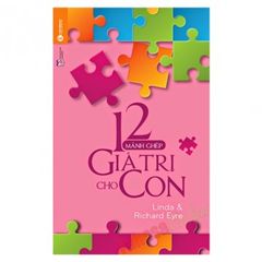 Sách 12 Mảnh Ghép Giá Trị Cho Con