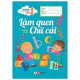 Chuẩn Bị Cho Bé Vào Lớp 1 - Làm Quen Chữ Cái (Tái Bản 2020)