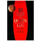 Robert Greene. 48 nguyên tắc chủ chốt của quyền lực