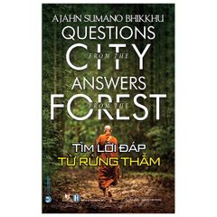 Tìm Lời Đáp Từ Rừng Thẳm - Questions From The City, Answers From The Forest