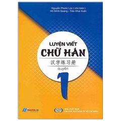 Luyện Viết Chữ Hán - Tập 1